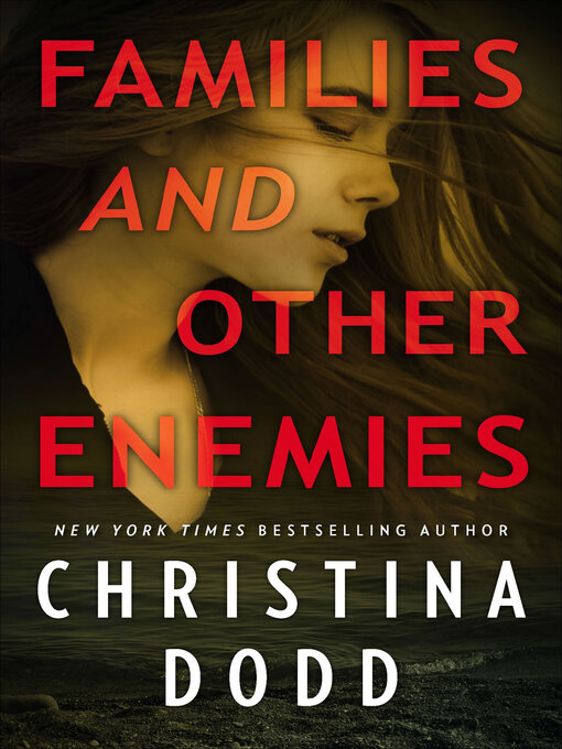 Title details for Families and Other Enemies by Christina Dodd - Wait list